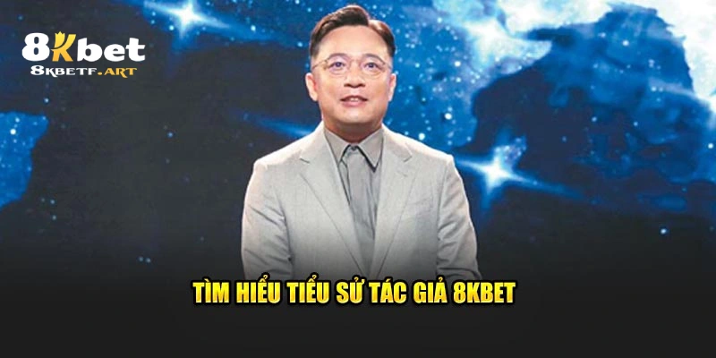tim-hieu-tieu-su-tac-gia-8kbet